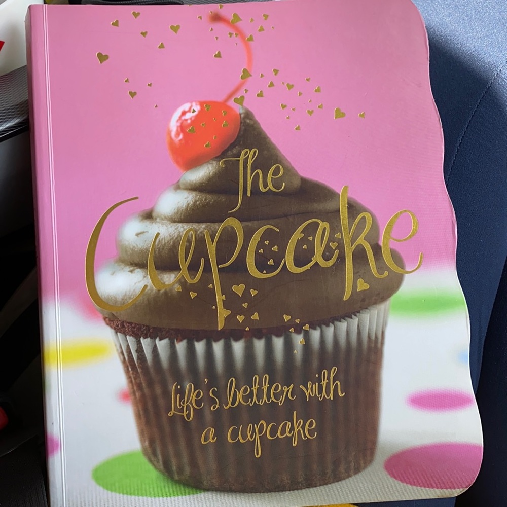 The Cupcake Life's Better With a Cupcake Cookbook 80 Recipes Love Food